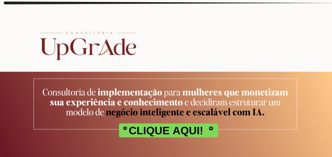 Consultoria UpGrade: implementação de negócio inteligente e escalável com IA